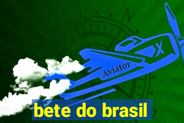 bete do brasil